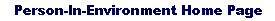 Person-In-Evironment Home Page