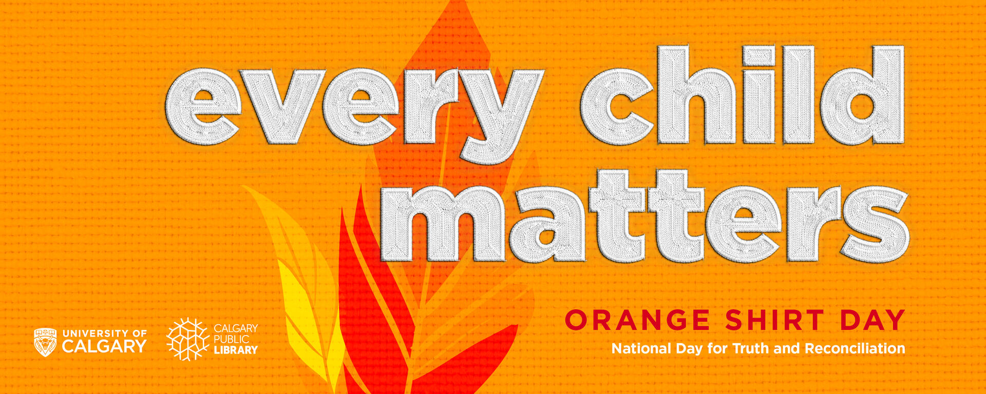 White letters on an orange background with a feather motif. The teaxt reads "every child matters. Orange shirt day. National Day for Truth and Reconcilliation."