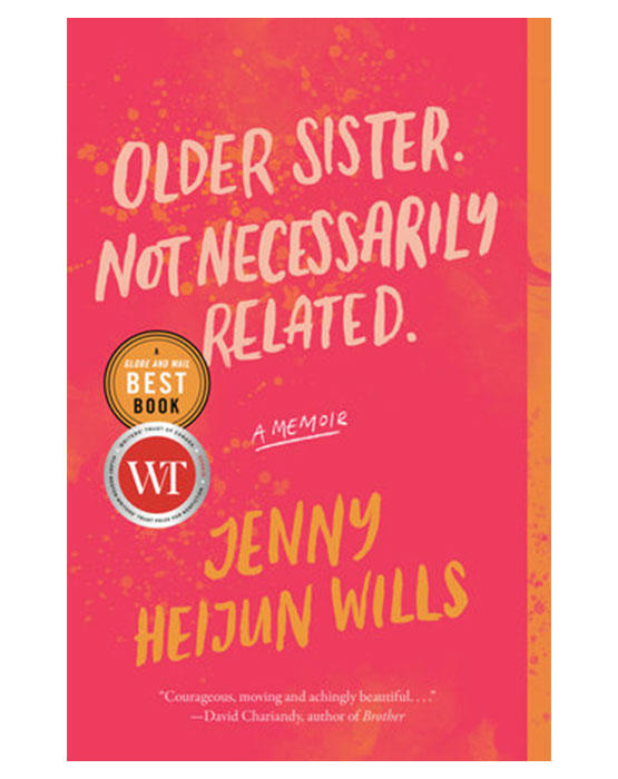 Older Sister. Not Necessarily Related. A Memoir Author  Jenny Heijun Wills