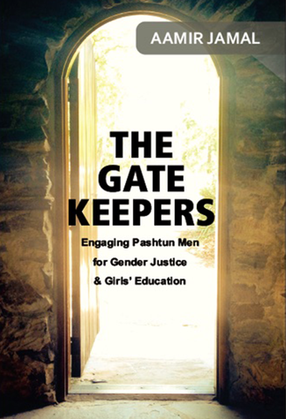 The Gate Keepers, Engaging Pashtun Men for Gender Justice and Girl's Education