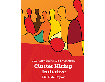 UCalgary Inclusive Excellence Cluster Hiring EDI Data Report