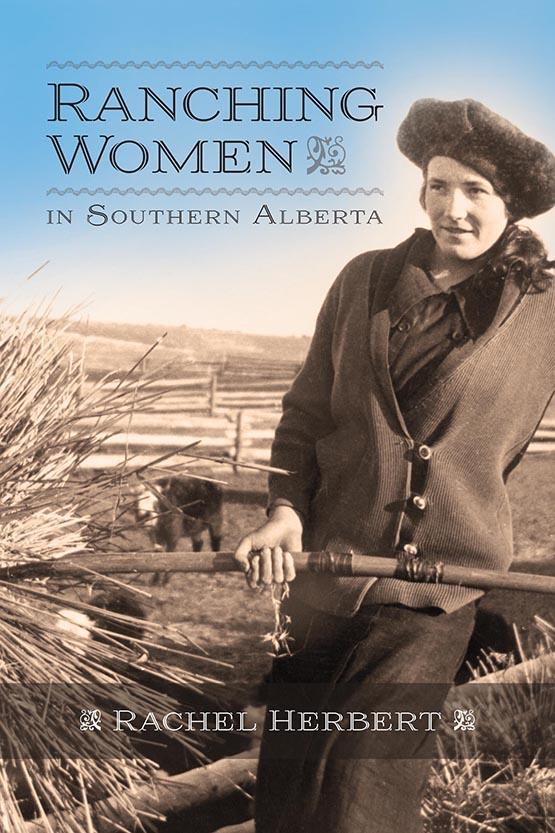 Cover image from Ranching Women in Southern Alberta by Rachel Herbert