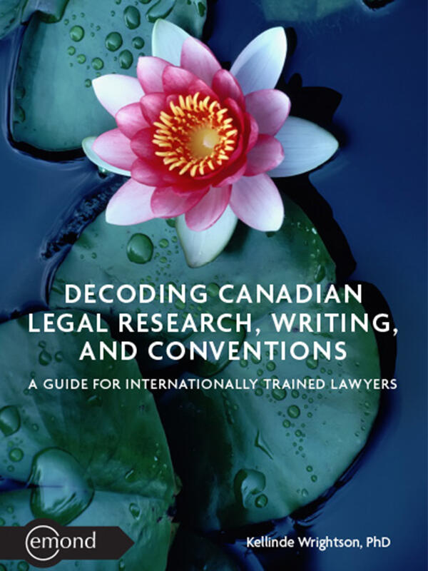 The cover of "Decoding Canadian Legal Research, Writing, and Conventions"