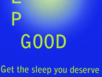 Sleep Good: Get the Sleep You Deserve 