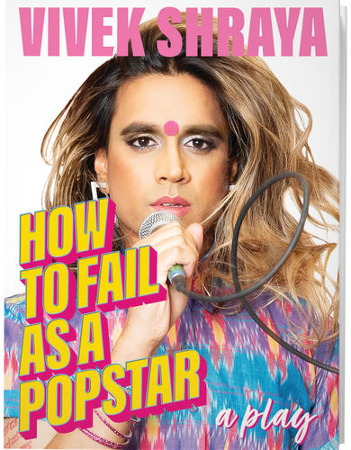 How to Fail as a Pop Star by Vivek Shraya