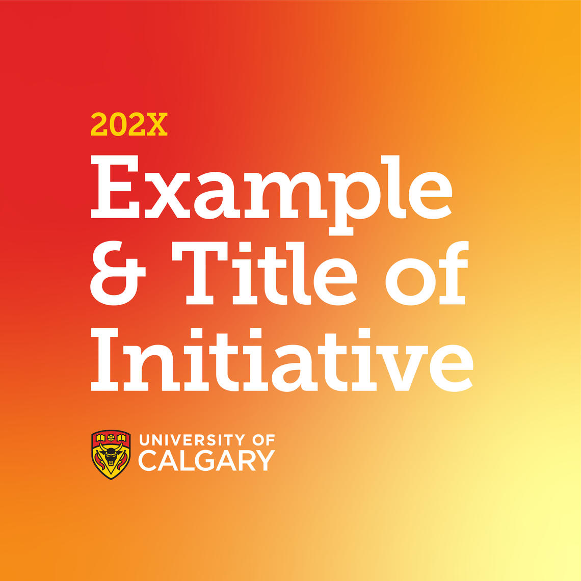 Example of using the UCalgary logo with a project or unit title Example of using the UCalgary logo with a project or unit title